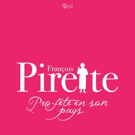 François Pirette – Pro-fête en son pays