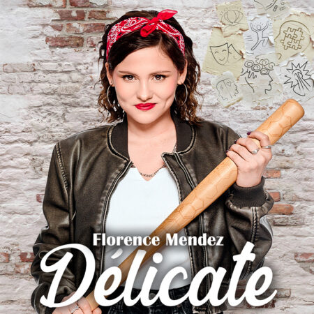 Florence Mendez – Délicate