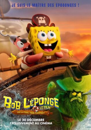 BOB L&rsquo;ÉPONGE – LE FILM : UN POUR TOUS, TOUS PIRATES