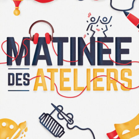 La Matinée des Ateliers
